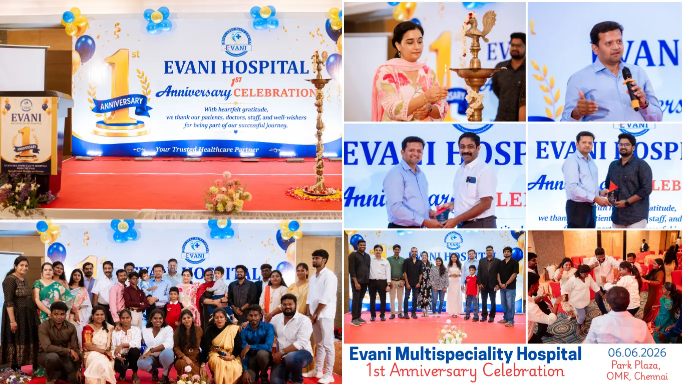 Evani Multispeciality Hospital's 1st Anniversary Celebration 06.06.2026 Park Plaza, OMR, Chennai